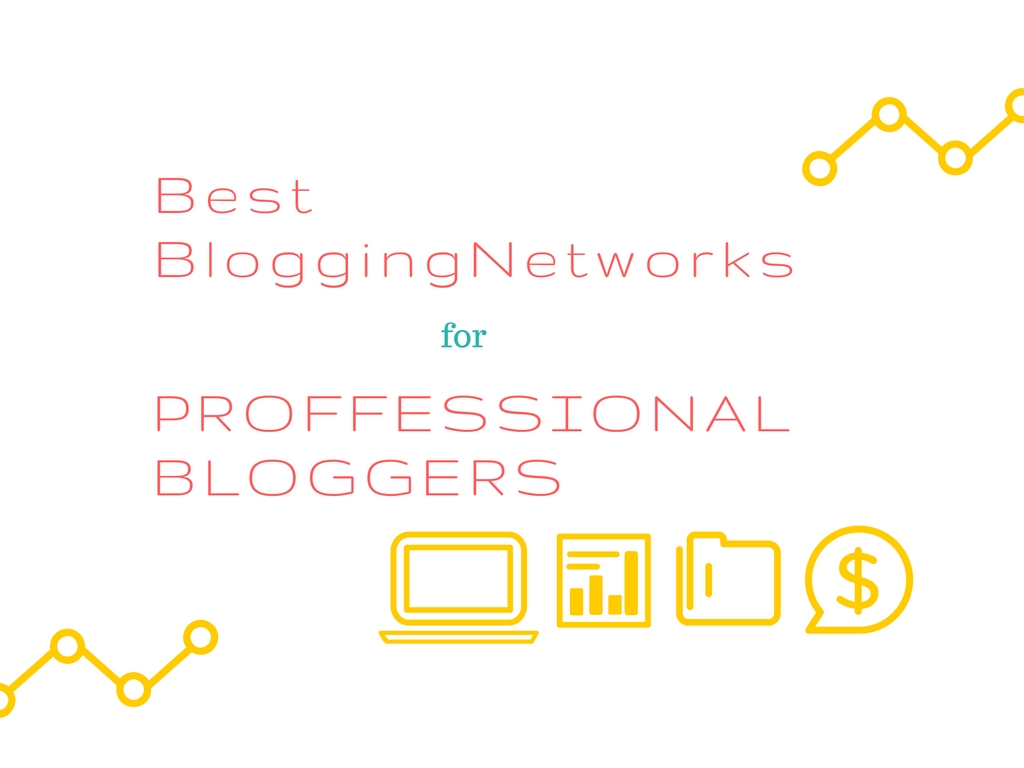 Best blogging networks professional bloggers should join