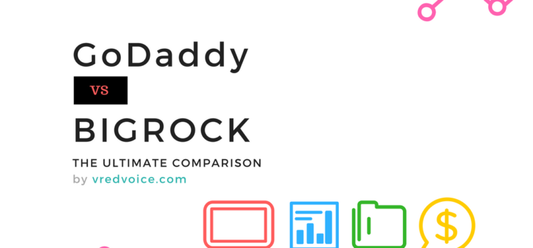 Godaddy vs Bigrock The Ultimate Comparison Which One is Better?