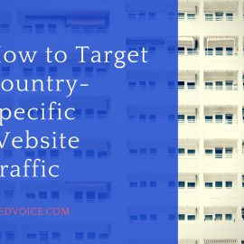 Target Website Traffic by Country by Following these Tips