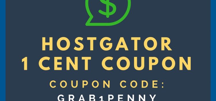 HostGator 1 cent coupon code: “GRAB1PENNY” Hosting at just $0.01